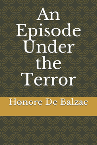 An Episode Under the Terror