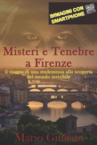 Misteri e Tenebre a Firenze: il viaggio di una studentessa alla scoperta del mondo invisibile