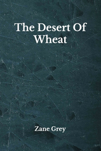 The Desert Of Wheat