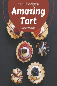 303 Amazing Tart Recipes