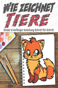 Wie zeichnet Tiere Kinder & Anfänger Anleitung Schritt für Schritt