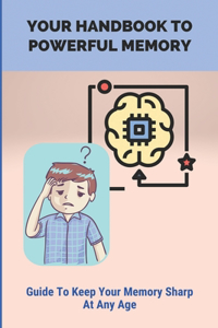 Your Handbook To Powerful Memory