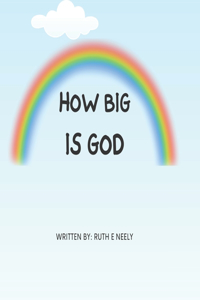 How Big is God?