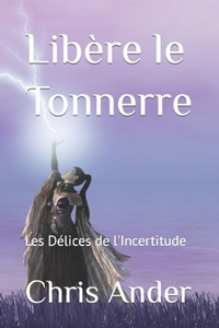 Libère le Tonnerre