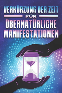 Verkürzung Der Zeit Für Übernatürliche Manifestationen