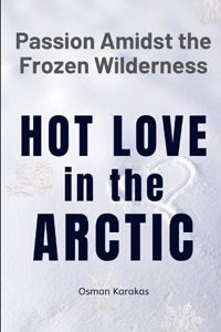 Hot Love in the Arctic