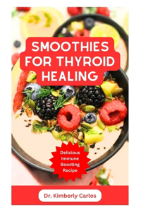 Smoothies for Thyroid Healing