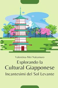 Esplorando la Cultura Giapponese