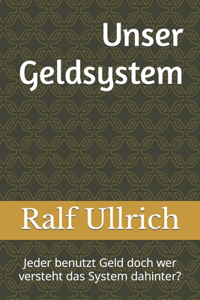 Unser Geldsystem