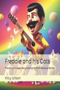 Freddie and his Cats