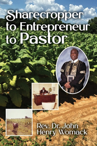 Sharecropper to Entrepreneur to Pastor