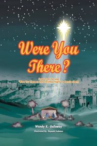 Were You There?