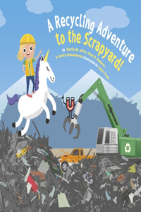 Recycling Adventure to the Scrapyard!