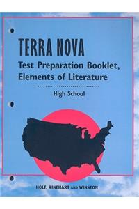 Terra Nova Test Preparation Booklet: Elements of Literature: High School