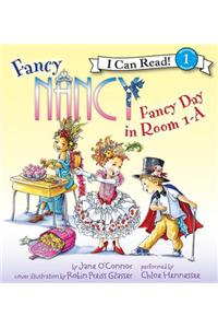 Fancy Nancy: Fancy Day in Room 1-A