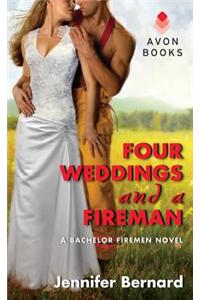 Four Weddings and a Fireman