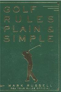 Golf Rules Plain and Simple