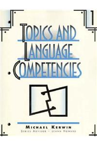 Topics and Language Competencies: Volume One