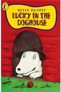 Lucky in the Doghouse