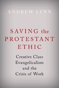 Saving the Protestant Ethic