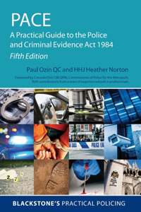 Pace: A Practical Guide to the Police and Criminal Evidence ACT 1984