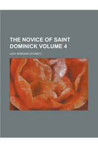 The Novice of Saint Dominick Volume 4