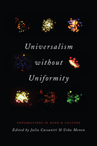 Universalism without Uniformity: Explorations in Mind and Culture