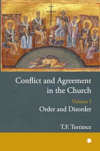 Conflict and Agreement in the Church, Volume 1