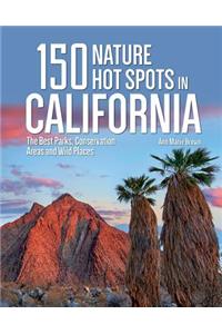 150 Nature Hot Spots in California