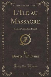 L'Ile Au Massacre