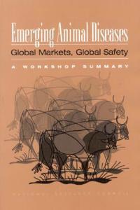 Emerging Animal Diseases: Global Markets, Global Safety
