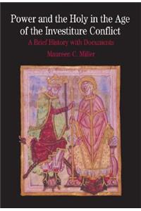 Power and the Holy in the Age of the Investiture Conflict