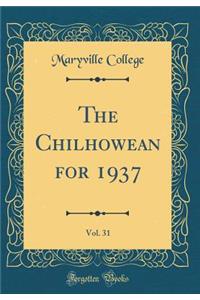The Chilhowean for 1937, Vol. 31 (Classic Reprint)