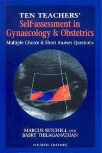 Self-Assessment in Gynaecology & Obstetrics: Multiple Choice & Short Answer Questions