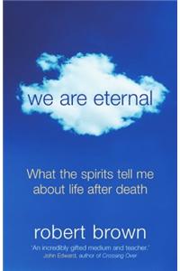 We Are Eternal