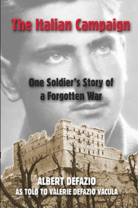 Italian Campaign: One Soldier's Story of a Forgotten War