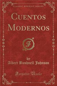 Cuentos Modernos (Classic Reprint)