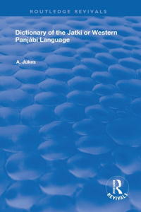 Dictionary of the Jatki or Western Panjábi Language