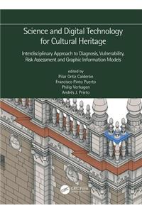 Science and Digital Technology for Cultural Heritage - Interdisciplinary Approach to Diagnosis, Vulnerability, Risk Assessment and Graphic Information Models