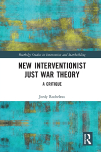 New Interventionist Just War Theory