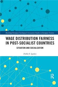 Wage Distribution Fairness in Post-Socialist Countries