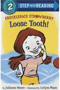 Freckleface Strawberry: Loose Tooth!