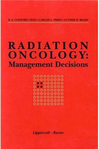 Radiation Oncology: Management Decisions