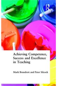 Achieving Competence, Success and Excellence in Teaching