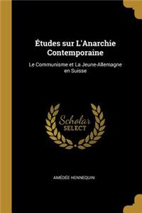 Études Sur l'Anarchie Contemporaine