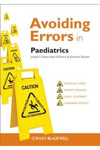 Avoiding Errors in Paediatrics