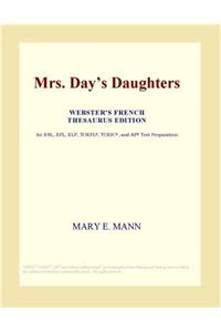 Mrs. Days Daughters (Webster's French Thesaurus Edition)