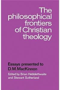 Philosophical Frontiers of Christian Theology