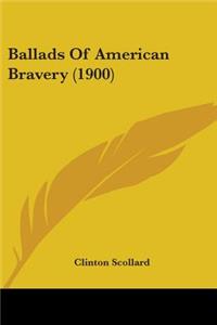 Ballads Of American Bravery (1900)