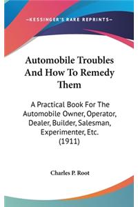 Automobile Troubles And How To Remedy Them